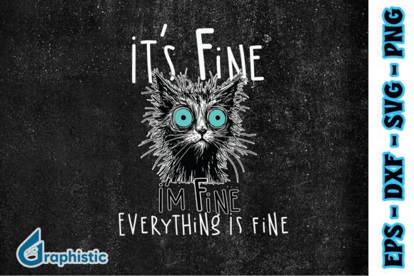 Cat It’s Fine Everything Is Fine SVG