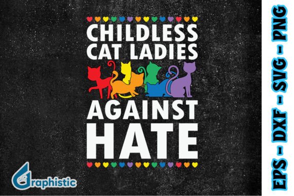 Cat Ladies Against Hate Childless SVG