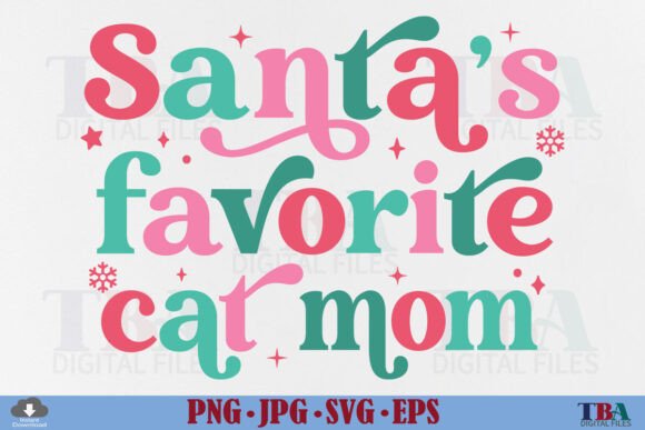 Christmas Cat Mom Santa’s Favorite SVG