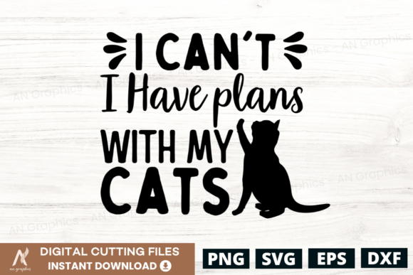 I Can't, I Have Plans with My Cats SVG
