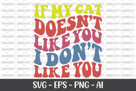 If My Cat Doesn’t Like You Retro SVG