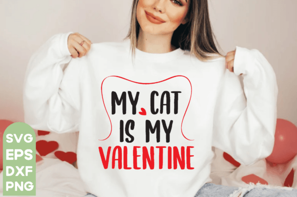 My Cat is My Valentine Svg PNG, Love SVG